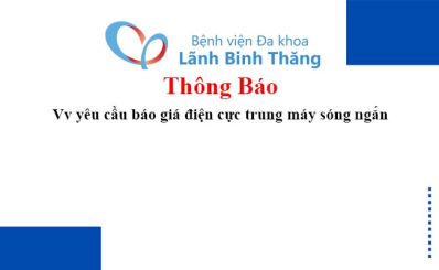 Thông báo Vv yêu cầu báo giá điện cực trung máy sóng ngắn
